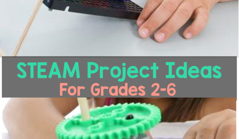 STEAM Project Ideas for grades 2-6