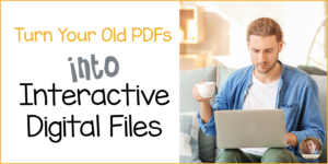 Turn Your old PDFs into digital files for google classroom