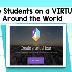 Take students on a tour around the world with Tour Creator