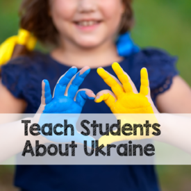 Teaching Kids About the Culture of Ukraine – Teach Reading, Writing, and Primary Sources with Historical Perspectives